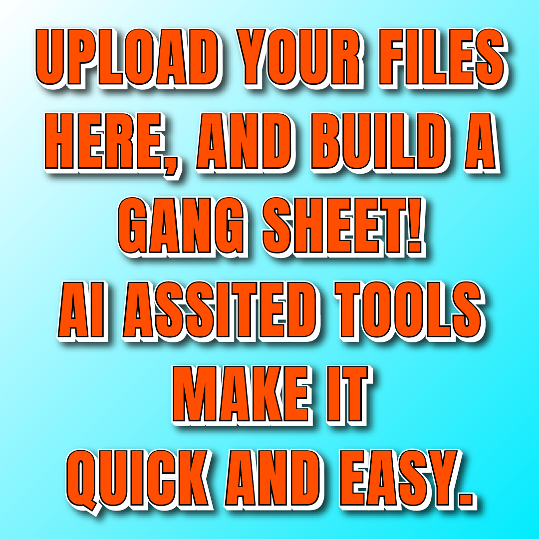 DTF GANG SHEET BUILDER - BUILT WITH AI!